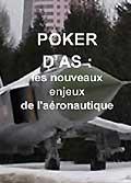 Poker d'as, les nouveaux enjeux de l'aeronautique