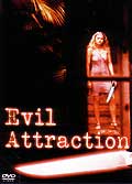 Evil attraction