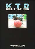 Kill that dog