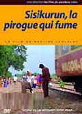 Sisikurun, la pirogue qui fume