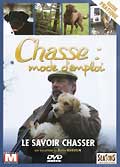 Chasse : mode d'emploi - vol. 8 : le savoir chasser