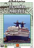 Les merveilles du génie humain - les grands paquebots