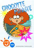 Chocotte minute - episodes 07 et 08