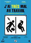 J'ai tres mal au travail - le film