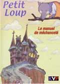 Petit loup - le manuel de mechancete