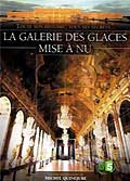 La galerie des glaces mise a nu