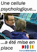 Une cellule psychologique a ete mise en place