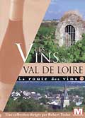 La route des vins - vol. 10 : les vins du val de loire