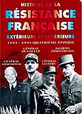 Histoire de la résistance française, extèrieure et intérieure (1943-1945 quatrième époque)