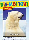 Dis-moi tout sur... les ours