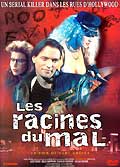 Les racines du mal