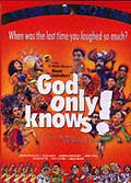God only knows ! ( vo )