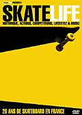 Skate life - 20 ans de skateboard en france