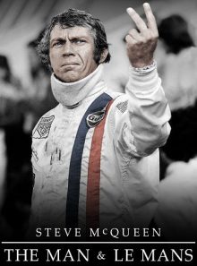Steve mcqueen : the man & le mans