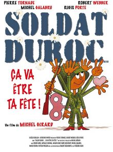 Soldat duroc... ça va être ta fête !