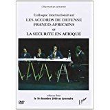 Colloque international sur les accords de défense franco-africains et la sécurité en afrique