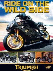 Ride on the wild side: triumph [import anglais] (import)