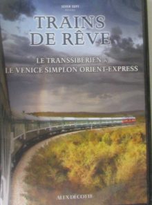 Trains de reves le transiberien le venice simplon orient express