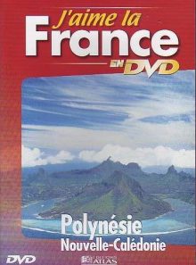 J'aime la france- polynesie, nouvelle calédonie