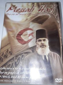 Messali hadj une vie au service du peuple algérien