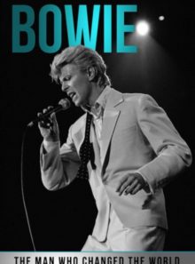 Bowie the man who changed the world