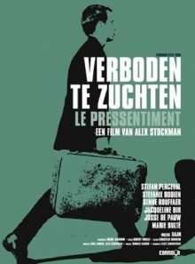 Le pressentiment / i know i'll see your face again ( verboden te zuchten )