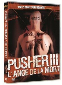 Pusher iii : l'ange de la mort