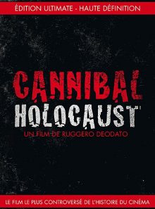 Cannibal holocaust - ultimate edition