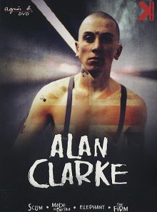 Alan clarke : scum + made in britain + elephant + the firm