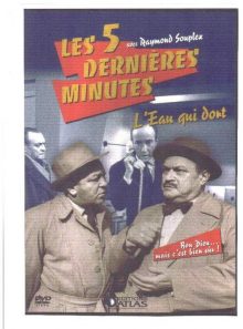 Les 5 dernieres minutes: l'eau qui dort