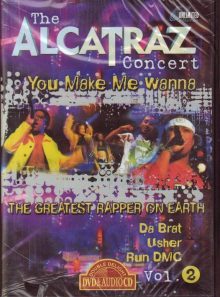 The alcatraz concert     you make me wanna  vol2