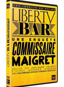 Liberty bar : une enquête du commissaire maigret