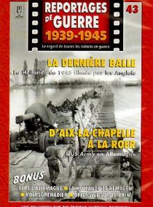 Reportages de guerre n°43 la dernière balle