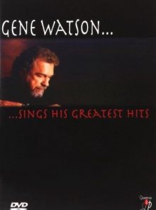 Gene watson - sings his greatest hits