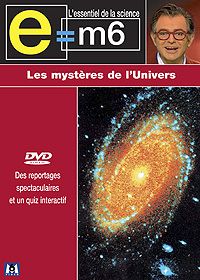 E=m6 - les mystères de l'univers