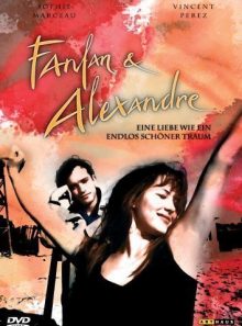 Fanfan & alexandre - eine liebe wie ein endlos schöner traum