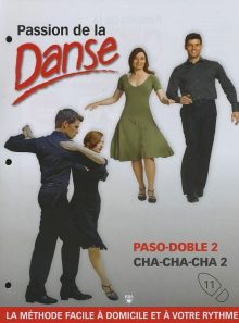 Passion de la danse - vol. 11 : paso-doble2 / cha-cha-cha 2