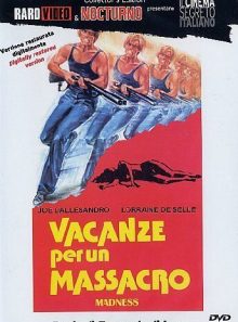 Madness ( vacanze per un massacro )
