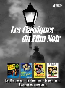 Les classiques du film noir : la rue rouge (scarlet street - le criminel (the stranger) - je dois tuer (suddenly) - association criminel (the big combo) / coffret 4 dvd