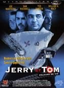 Jerry et tom : voleurs de vie