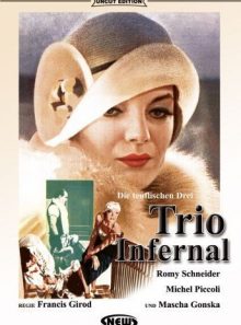 The infernal trio ( le trio infernal ) ( trio infernale )