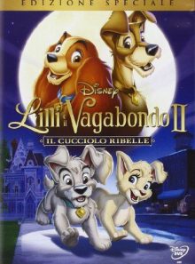 Lilli e il vagabondo 2 il cucciolo ribelle (se)