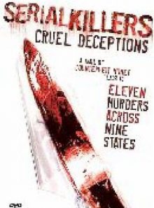 Serial killers: cruel deceptions