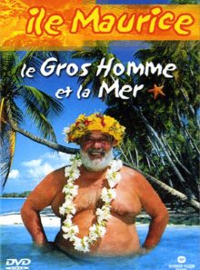 Le gros homme et la mer - ile maurice