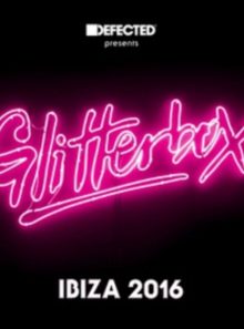Defected presents glitterbox ibiza 2016