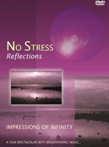 No stress reflections : impressions of infinity