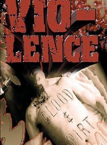 Vio-lence : blood & dirt