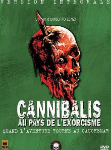 Cannibalis : au pays de l'exorcisme - version intégrale