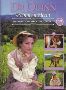 Dr quinn femme medecin - la collection officielle en dvd - n°25 épisodes 70-71-72