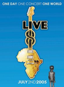 Live 8 - one day, one concert, one world - july 2nd 2005